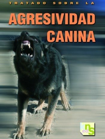Tratado sobre la Agresividad Canina